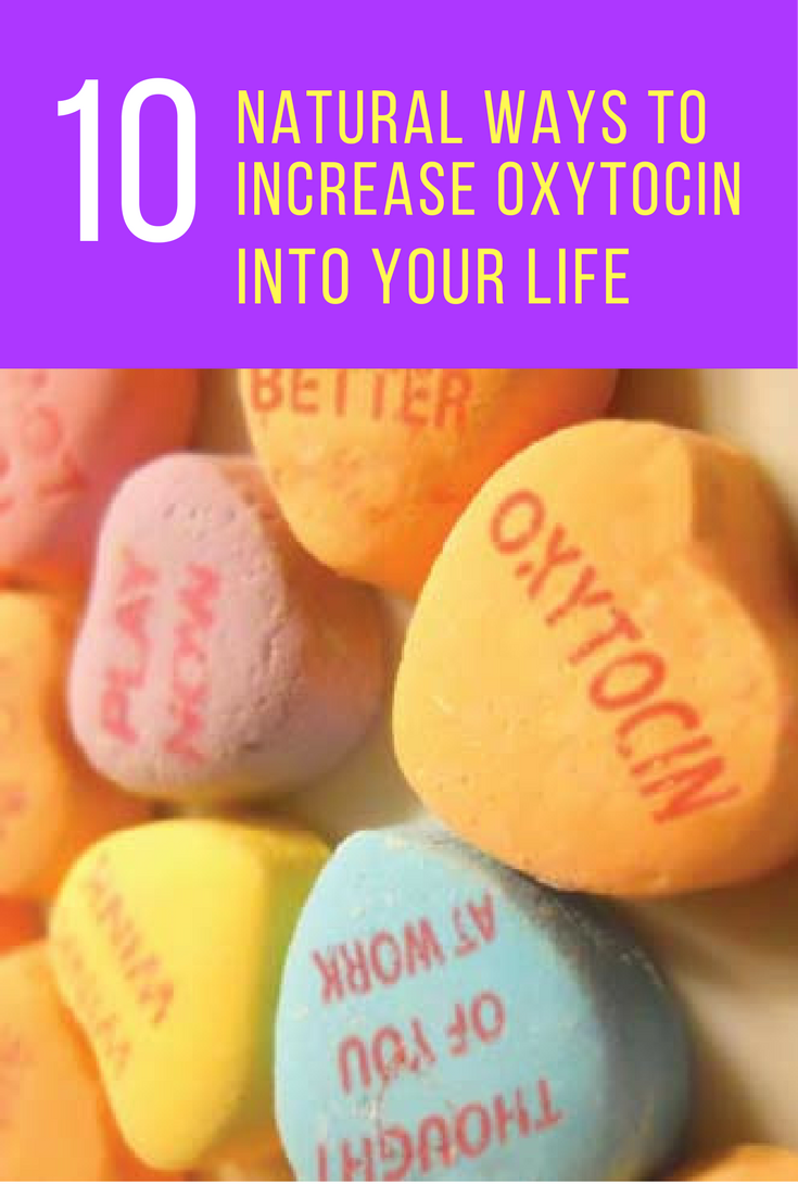 10 Natural Ways to Increase Oxytocin Into Your Life. | Ideahacks.com