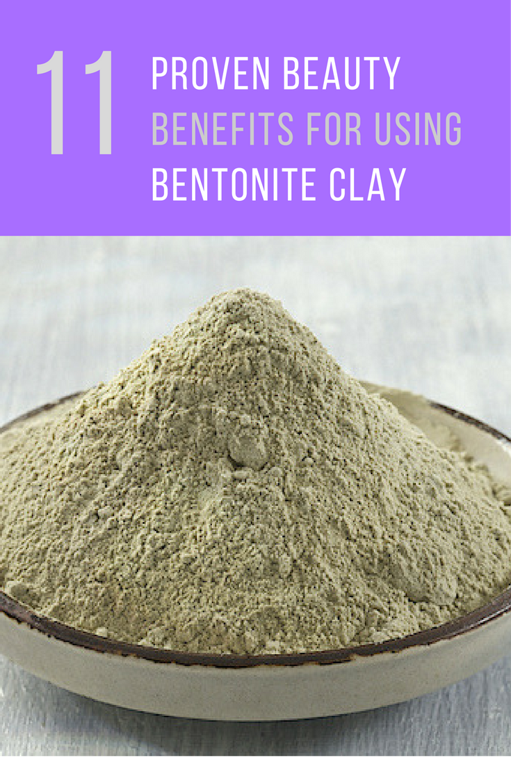 11 Proven Beauty Benefits For Using Bentonite Clay. | Ideahacks.com