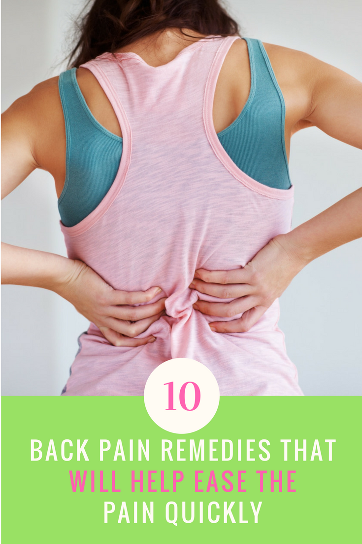10 Back Pain Remedies That Will Help Ease The Pain. | Ideahacks.com
