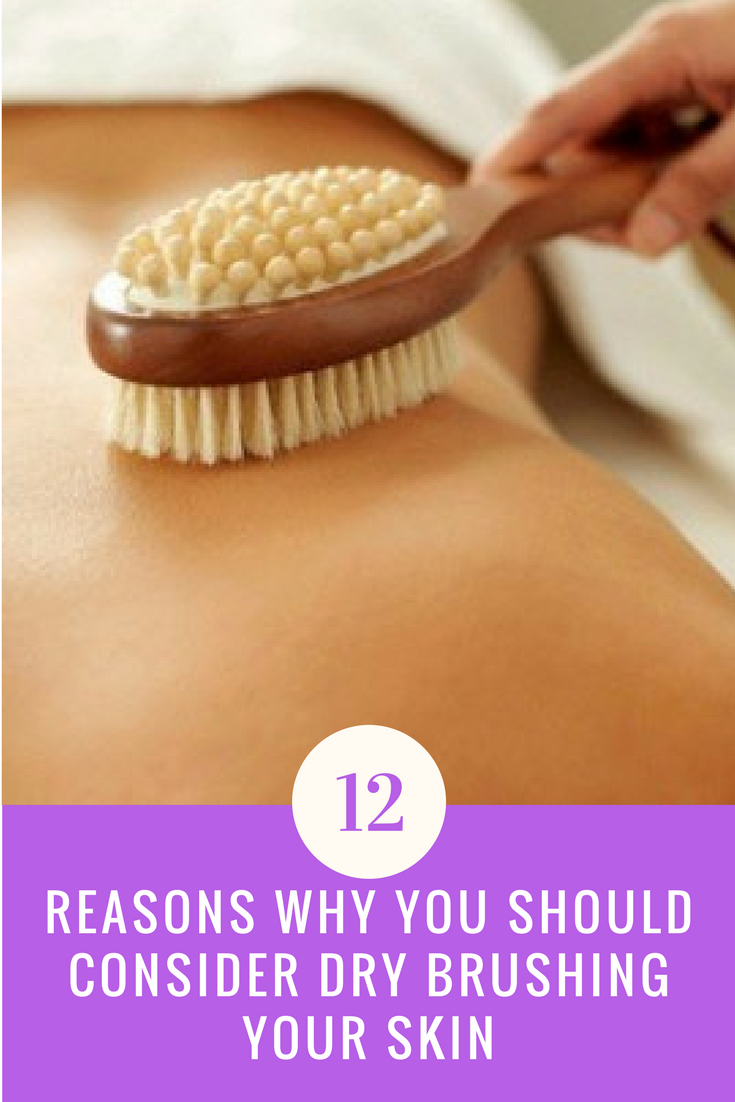 12 Reasons Why You Should Consider Dry Brushing Your Skin. | Ideahacks.com