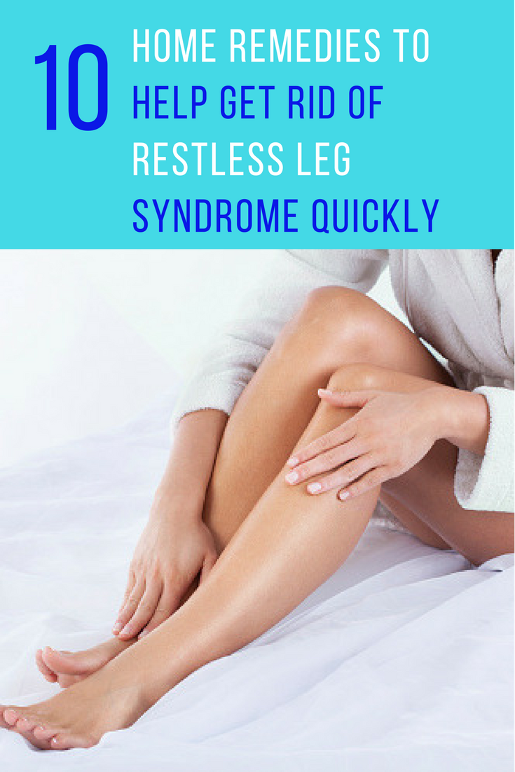 Get Rid Of Restless Leg Syndrome With These 10 Home Remedies. | Ideahacks.com