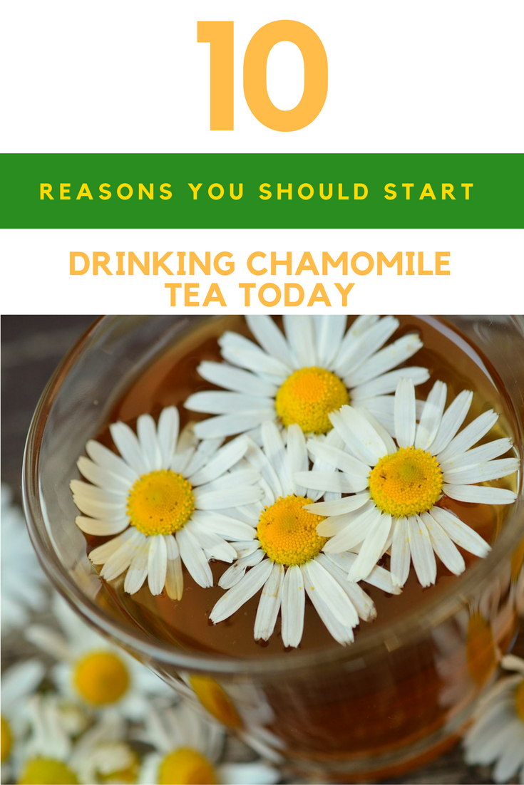 10 Reasons You Should Start Drinking Chamomile Tea Today. | Ideahacks.com