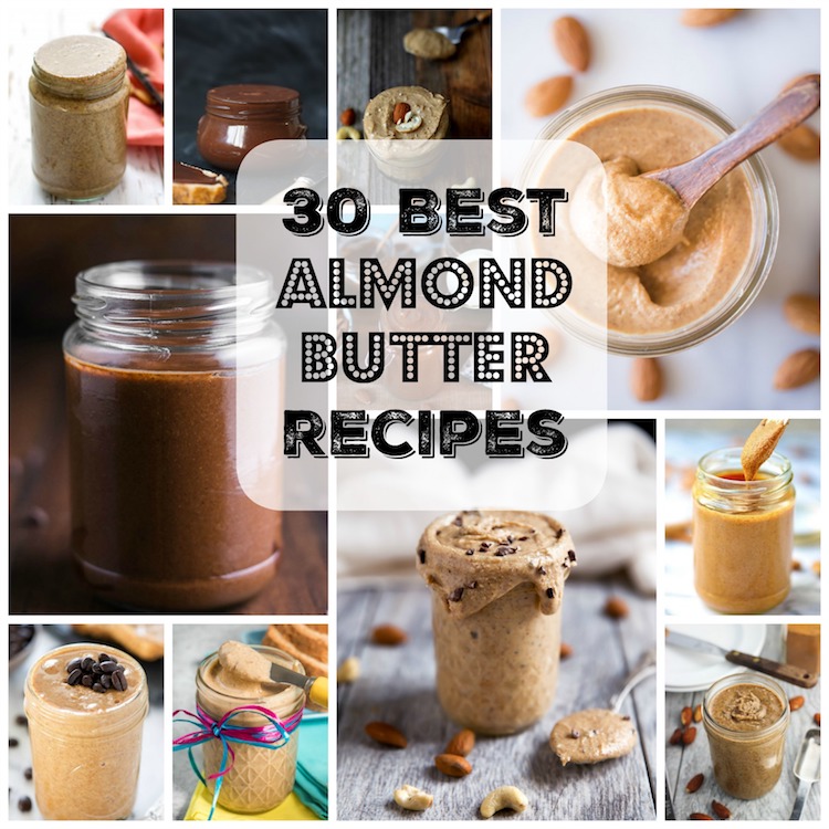 30 Best Homemade Almond Butter Recipes | Ideahacks.com