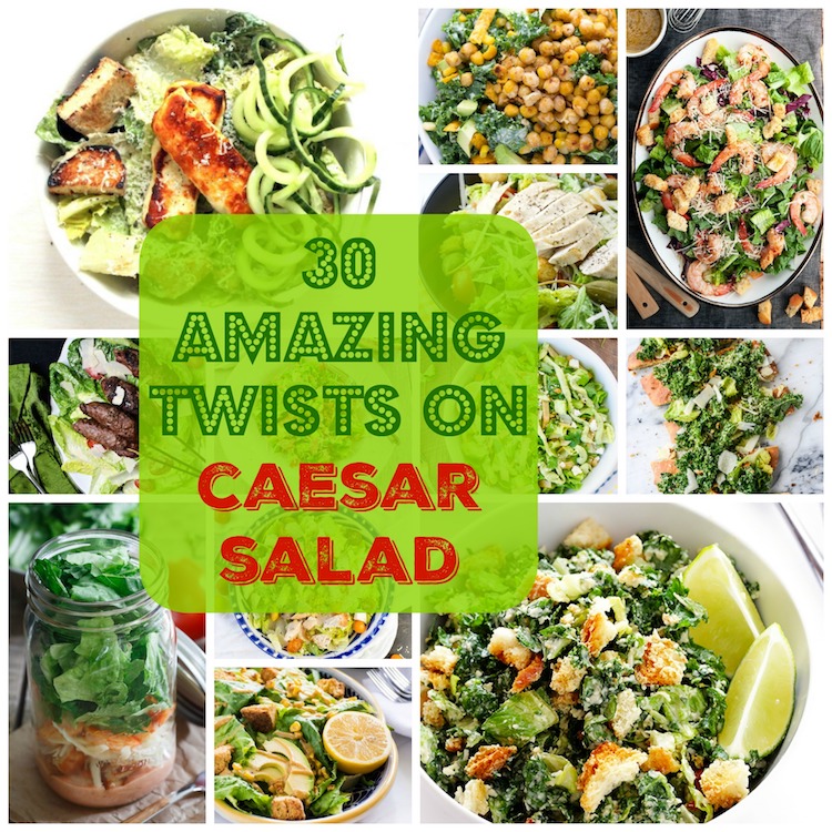 30 Amazing Twists On Caesar Salad. | Ideahacks.com
