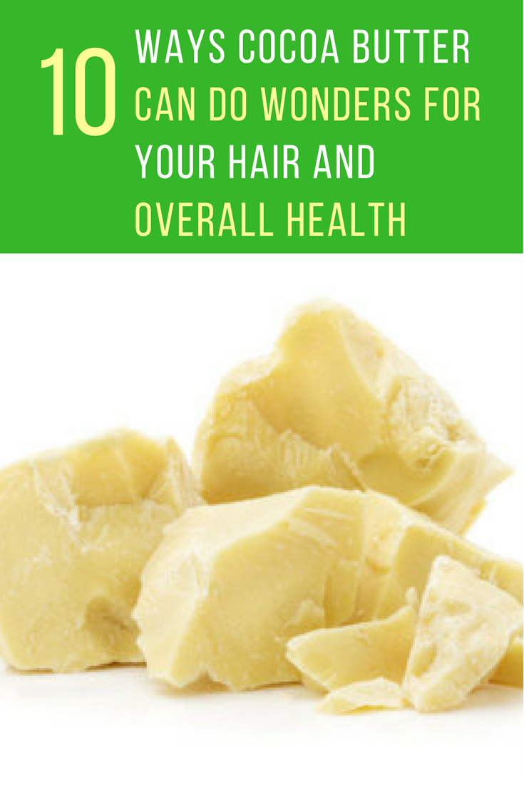 10 Cocoa Butter Benefits That Will Improve Your Hair & Health. | Ideahacks.com