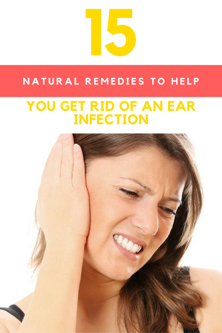 15 Natural Remedies To Help You Get Rid of An Ear Infection. | Ideahacks.com