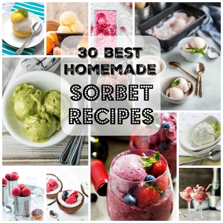 30 Best Homemade Sorbet Recipes. | Ideahacks.com