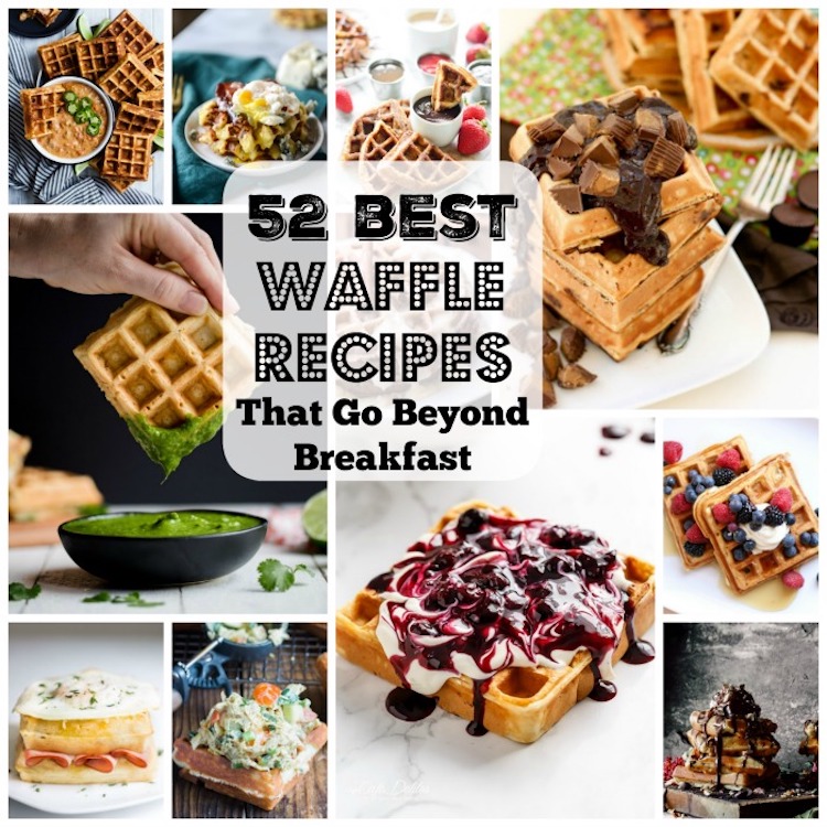52 Waffles Recipes That Go Beyond Breakfast. | Ideahacks.com