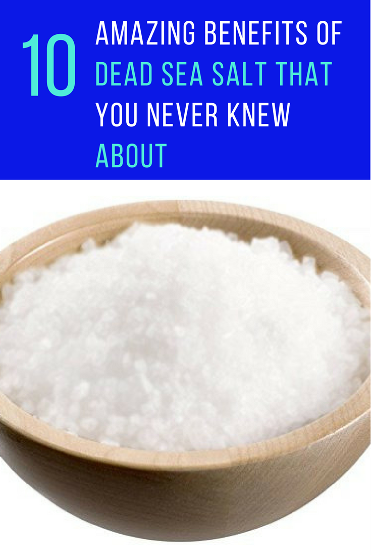 10 Amazing Benefits of Dead Sea Salt That You Never Knew About | Ideahacks.com