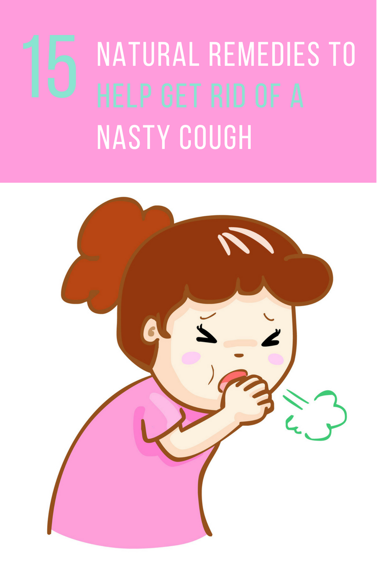 15 natural cough remedies to help get rid of a nasty cough