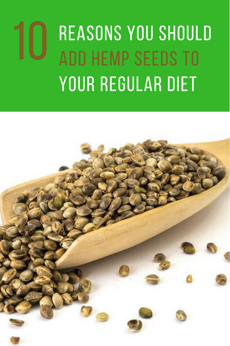 10 Reasons Why You Should Add Hemp Seeds To Your Regular Diet. | Ideahacks.com