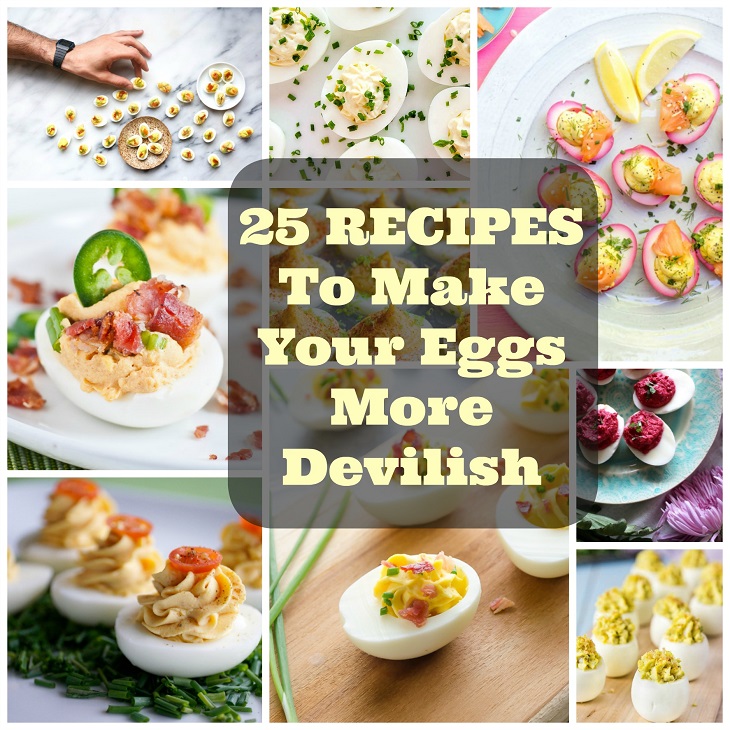 Deviled Egg Recipes: 25 Recipes to Make Your Eggs More Devilish