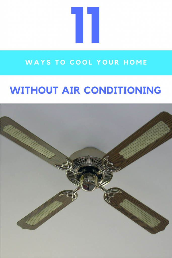 11 Brilliant Ways To Keep Your Home Cool Without Air Conditioning