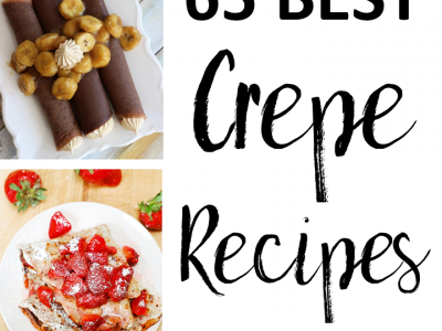 65 Savory and Sweet Crepe Recipes. | Ideahacks.com