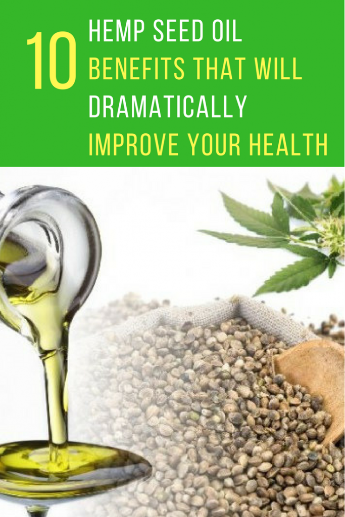 10 Hemp Seed Oil Benefits That Will Dramatically Improve Your Health