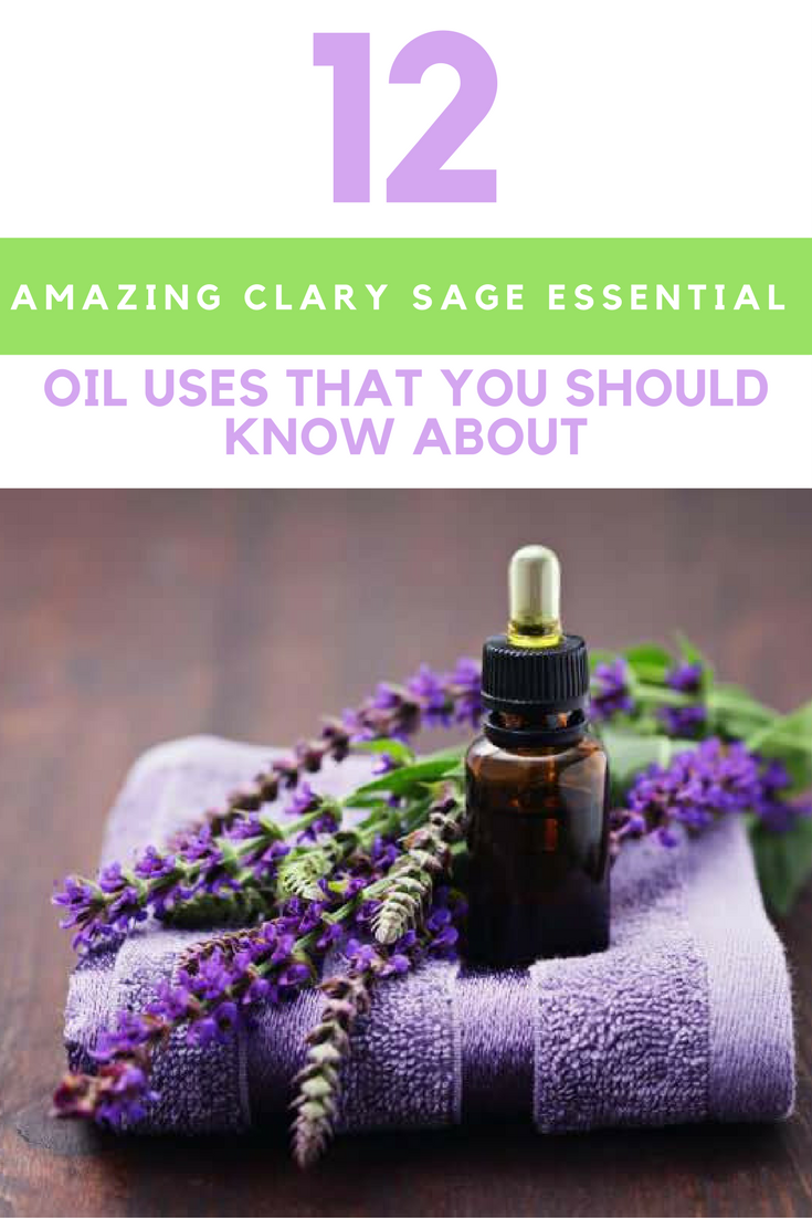 12 Amazing Clary Sage Essential Oil Uses That You Should Know About. | Ideahacks.com